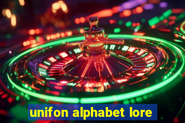 unifon alphabet lore